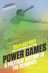 Cover of Power Games: A Political History of the Olympics