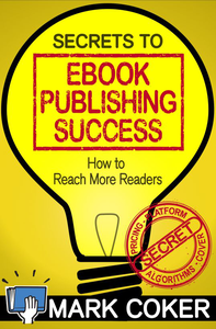 The Secrets to Ebook Publishing Success cover