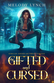 The Gifted and Cursed (Trinity Jones Psychic Paranormal investigator, #1) by Melody Lynch
