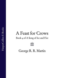 A Feast for Crows: Book 4 of A Song of Ice and Fire (Song of Ice & Fire 4) cover
