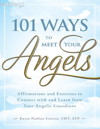 101 Ways To Meet Your Angels  Affirmations And Exercises To Connect With And Learn From Your Angelic Guardians  Pdfdrive  cover