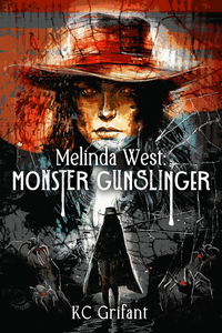 Melinda West: Monster Gunslinger cover