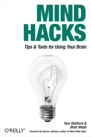 Mind Hacks™: Tips & Tools for Using Your Brain cover image.