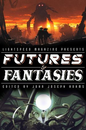 LIGHTSPEED Presents FUTURES & FANTASIES cover image.