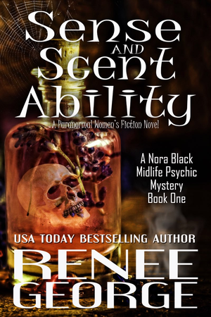 Sense & Scent Ability: A Nora Black Midlife Psychic Mystery Book One cover image.