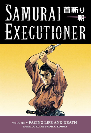 Samurai Executioner Volume 9 Facing Life And Death cover image.