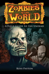 Cover of Zombies of the World: A Field Guide to the Undead