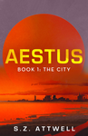 Cover of Aestus: Book 1: The City