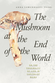 The Mushroom at the End of the World : On the Possibility of Life in Capitalist Ruins by Tsing, Anna Lowenhaupt