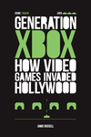 Cover of Generation Xbox: How Videogames Invaded Hollywood