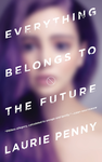 Everything Belongs to the Future cover