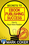 The Secrets to Ebook Publishing Success cover
