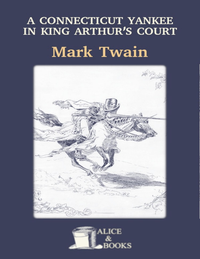 A Connecticut Yankee In King Arthurs Court Mark Twain cover