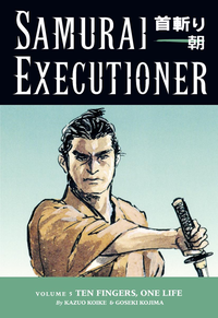 Samurai Executioner Volume 5 Ten Fingers One Life cover