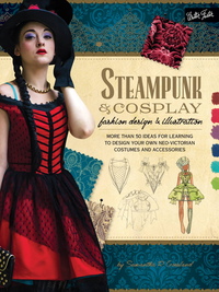 Steampunk & Cosplay Fashion Design & Illustration cover