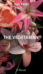 The Vegetarian: A Novel cover