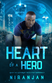 Heart of a Hero by Niranjan