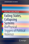 Failing States Collapsing Systems: Biophysical Triggers Of Political Violence cover
