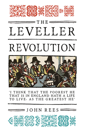 The Leveller Revolution: Radical Political Organisation in England, 1640–1650 cover image.