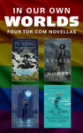 Cover of In Our Own Worlds: Four LGBTQ+ Tor.com Novellas