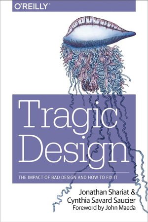 Tragic Design: The Impact of Bad Product Design and How to Fix It cover image.