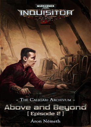 WH40k - Above and Beyond - Episode 2 cover image.