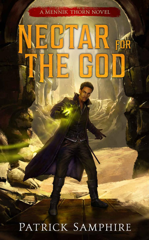 Nectar for the God: An Epic Fantasy Mystery (Mennik Thorn Book 2) cover image.