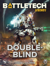 Cover of BattleTech Legends: Double-Blind: An Avanti’s Angels Novel