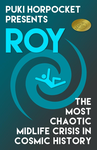 Cover of Roy: The Most Chaotic Midlife Crisis in Cosmic History