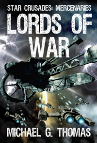 Lords of War (Star Crusades: Mercenaries, Book 1) cover