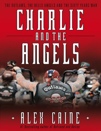 Charlie And The Angels The Outlaws The Hells Angels And The Sixty Years War  Pdfdrive  cover