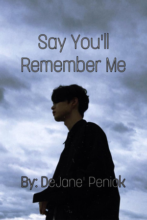 Say You'll Remember Me cover image.