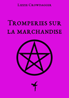 Tromperies sur la marchandise cover