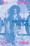 Cover of Self-Defense: A Philosophy of Violence