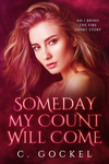 Someday My Count Will Come: An I Bring the Fire Short Story cover