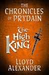 Cover of The High King: The Chronicles of Prydain