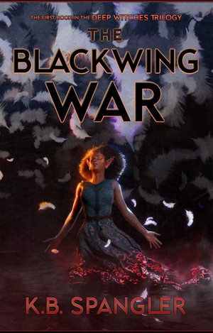 The Blackwing War (The Deep Witches Trilogy Book 1) cover image.