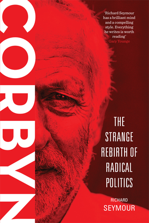 Corbyn: The Strange Rebirth of Radical Politics cover image.