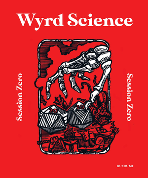 Wyrd Science Vol 1 - Issue 1: Session Zero cover image.