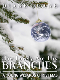 How Lovely Are Thy Branches: A Young Wizards Christmas cover