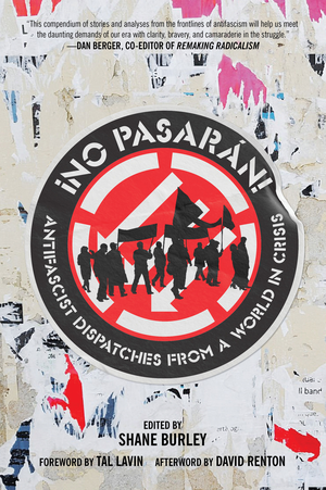 ¡No pasarán!: Antifascist Dispatches from a World in Crisis cover image.