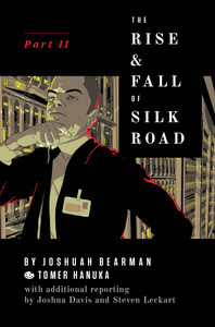 The Untold Story of Silk Road, Part 2: The Fall cover