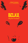 Cover of Belka, Why Don't You Bark?