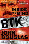 Inside The Mind Of Btk  The True Story Behind The Thirty Year Hunt For The Notorious Wichita Serial Killer  Pdfdrive  cover