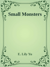 Cover of Small Monsters