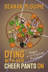 Dying With Her Cheer Pants On: Stories of the Fighting Pumpkins cover