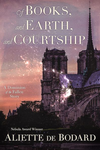 Of Books, and Earth, and Courtship cover