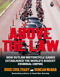 Above The Law How Outlaw Motorcycle Gangs Became The Worlds Biggest Criminal Empire  Pdfdrive  cover