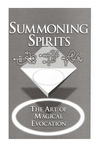 Summoning Spirits  The Art Of Magical Evocation   Pdfdrive  cover