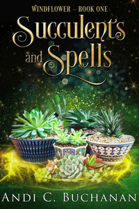 Succulents and Spells (Windflower Book 1) cover
